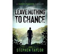 Leave Nothing To Chance (Tascabile) Danny Pearson Thriller Series