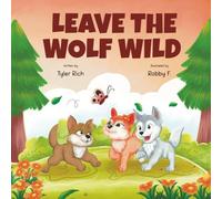 Leave The Wolf Wild