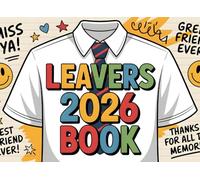 Leavers 2026 Book: A Primary School Memory Journal for Messages, Signatures and Well Wishes