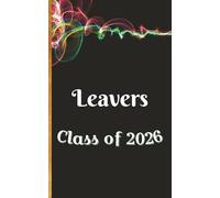 Leavers Class of 2026: Autograph, Memory Book and Scrapbook | For the Leaving Class to record Messages, Signatures, Photos and Graduation Memories | ... 5 × 8 Inch Paperback Edition | White Interior