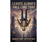 Leaves Always Fall Like That