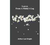 Leaves from a middy's log