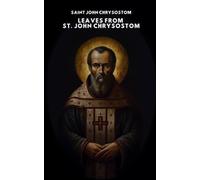 Leaves from St. John Chrysostom