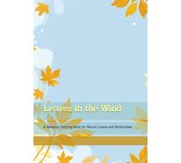 Leaves in the Wind: A Relaxing Coloring Book for Nature Lovers and Mindfulness