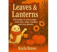 Leaves & Lanterns: A Cottagecore Fall Coloring Book of Cozy Ghosts, Pumpkin Magic & Whimsical Autumn Vibes