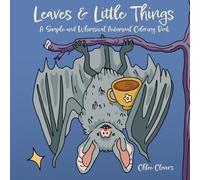 Leaves & Little Things: A Simple and Whimsical Autumnal Coloring Book
