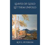 Leaves of Gold Let Them Unfold
