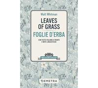 Leaves of grass-Foglie d'erba. Testo italiano a fronte e note linguistiche
