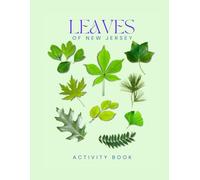 Leaves of New Jersey: New Jersey Leaf & Tree Identification Guide - Educational Nature Activity Book