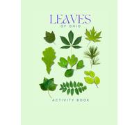 Leaves of Ohio Activity Book: A Young Explorer's Field Guide to the Leaves & Trees of Ohio