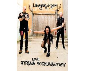 Leaving Eden - Live Xtreme Rockumentary