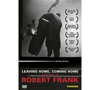 Robert Frank - Leaving Home. Coming Home. A Portrait Of [Edizione: Regno Unito]