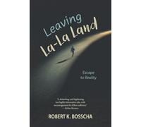 Leaving La-La Land: Escape to Reality