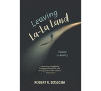 Leaving La-La Land: Escape to Reality