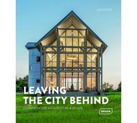 Leaving the City Behind: Country House Architecture & Design