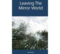 Leaving The Mirror World