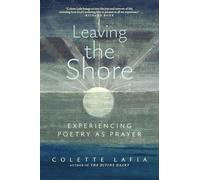 Leaving the Shore: Experiencing Poetry As Prayer