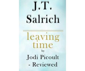 Leaving Time: A Novel by Jodi Picoult - Reviewed