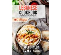 Lebanese Cookbook: 2 Books In 1: 140 Recipes For Authentic Food From Lebanon d
