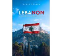 Lebanon: A Country for No One & Everyone