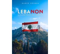 Lebanon: A Country for No One & Everyone