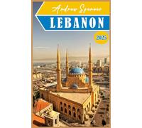 LEBANON Travel Guide 2025
