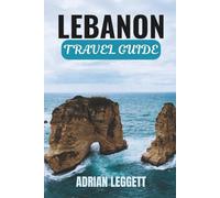 LEBANON TRAVEL GUIDE 2026