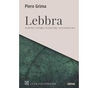 Lebbra. Scienza, storia, costume, letteratura