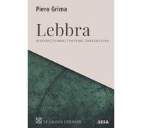 Lebbra. Scienza, storia, costume, letteratura - Grima Piero