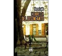 L'ebbrezza del disincanto