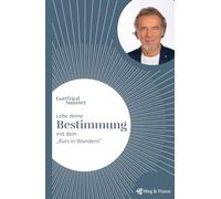 Lebe deine Bestimmung mit dem "Kurs in Wundern"