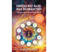 Lebe! Du bist alles, was du brauchst!