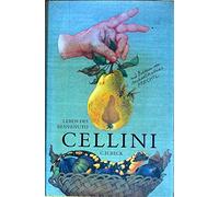 Leben des Benvenuto Cellini: von ihm selbst geschrieben