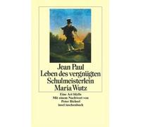 Leben des vergnügten Schulmeisterlein Maria Wutz in Auenthal: Eine Art Idylle: 1685