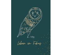 Leben im Fokus - Journaling für Achtsamkeit, Ziele und Reflexion