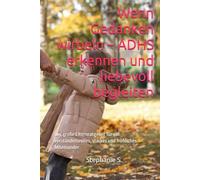 Leben mit ADHS: Der große Elternratgeber für ein verständnisvolles, starkes und fröhliches Miteinander
