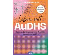 Leben mit AuDHS: Wenn Autismus und ADHS zusammentreffen. Der erste Guide zum Thema