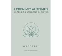 Leben mit Autismus: Klarheit und Struktur im Alltag