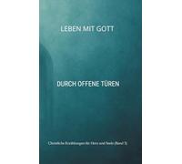 Leben mit Gott: Durch offene Türen: 2