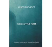 Leben mit Gott: Durch offene Türen: 2