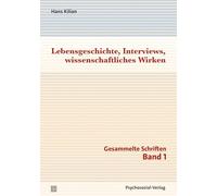 Lebensgeschichte, Interviews, wissenschaftliches Wirken: Gesammelte Schriften, Band 1
