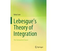 Lebesgue's Theory of Integration: The Untouched Classic