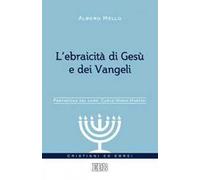 L'ebraicità di Gesù e dei Vangeli