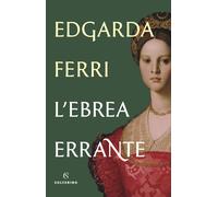 L'ebrea errante - Ferri Edgarda