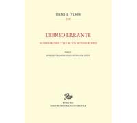 L'ebreo errante. Nuove prospettive su un mito europeo