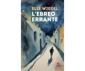 L'ebreo errante [Paperback] [Feb 16, 2024] Wiesel, Elie and Vogelmann, Daniel