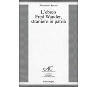 L'ebreo Fred Wander, straniero in patria
