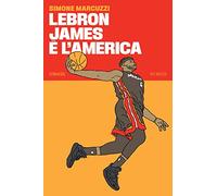 LeBron James è l’America