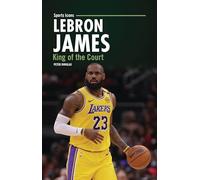 Lebron James: King of the Court