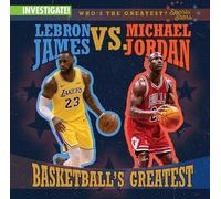 Lebron James vs. Michael Jordan: Basketball's Greatest